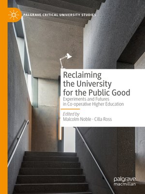 cover image of Reclaiming the University for the Public Good